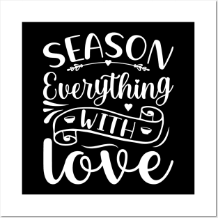 Season Everything With Love Posters and Art